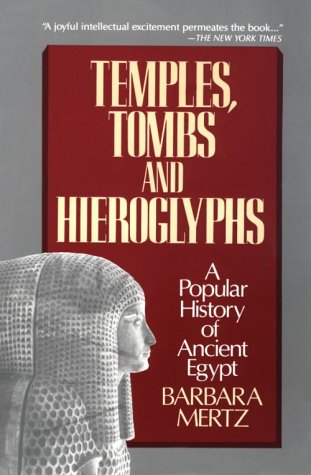 Imagen de archivo de Temples, Tombs and Hieroglyphs : A Popular History of Ancient Egypt a la venta por Better World Books
