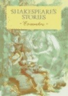 SHAKESPEARE'S STORIES : Comedies : Retold By Beverley Birch