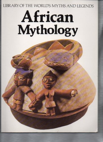 9780872262430: African Mythology (Library of the World's Myths & Legends)