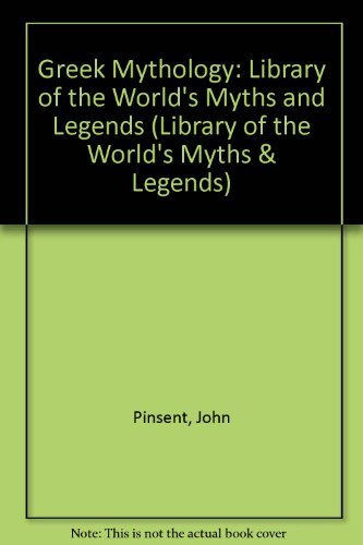 9780872262508: Greek Mythology: Library of the World's Myths and Legends (Library of the World's Myths & Legends)