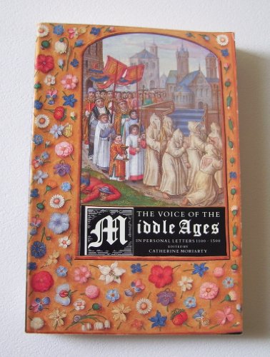 Stock image for Voice of the Middle Ages: In Personal Letters 110-1500 for sale by ThriftBooks-Dallas
