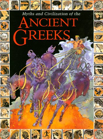 Stock image for Myths and Civilization of the Ancient Greeks for sale by Better World Books