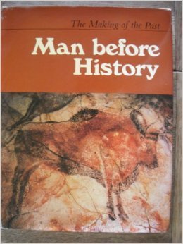 Stock image for Man Before History (Making of the Past) for sale by WeSavings LLC