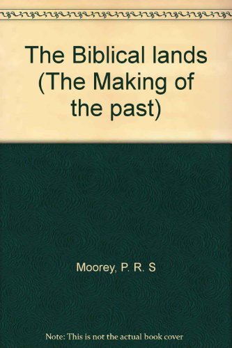Beispielbild fr The Biblical lands (The Making of the past) zum Verkauf von Cambridge Rare Books