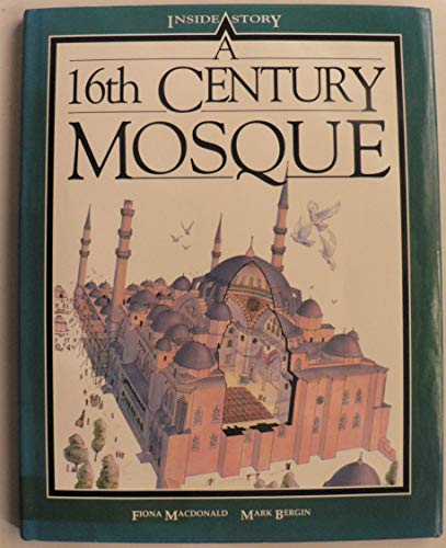 9780872263109: A 16th Century Mosque (Inside Story)