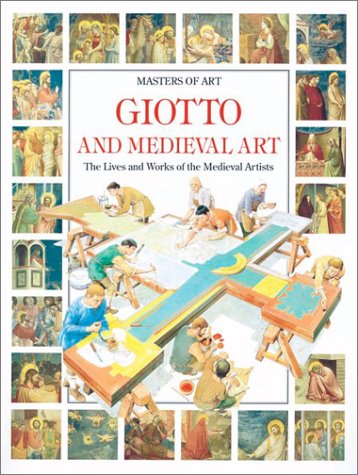 Beispielbild fr Giotto and Medieval Art : The lives and works of the Medieval artists zum Verkauf von Front Cover Books