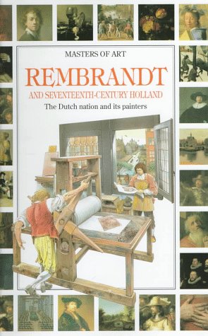 9780872263178: Rembrandt and 17th Century Holland: The Dutch Nation and Its Painters (Masters of Art (Peter Bedrick Books))