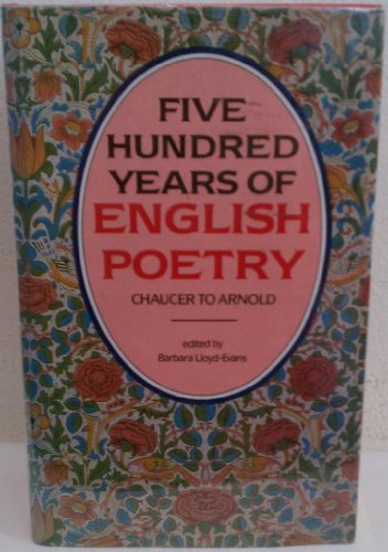 Five Hundred Years of English Poetry: Chaucer to Arnold