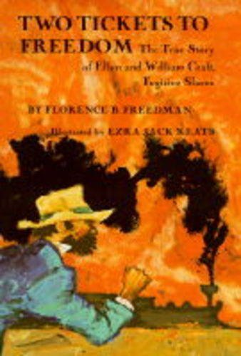 Stock image for Two Tickets to Freedom : The True Story of Ellen and William Craft, Fugitive Slaves for sale by Better World Books