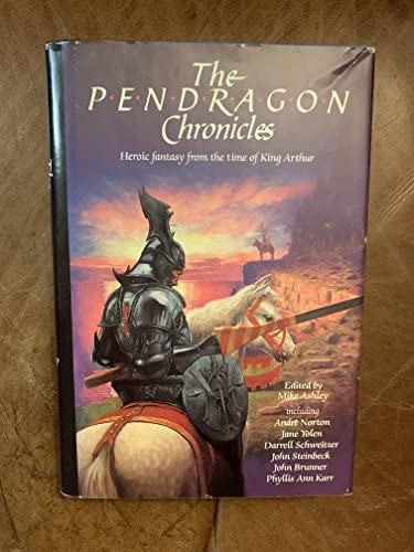 9780872263352: The Pendragon Chronicles: Heroic Fantasy from the Time of King Arthur