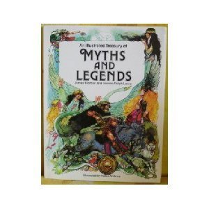 Stock image for An Illustrated Treasury of Myths and Legends for sale by Dream Books Co.