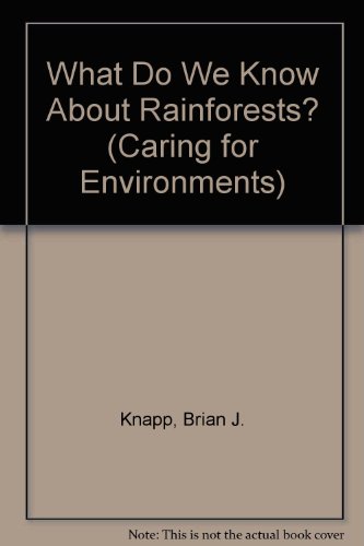 Beispielbild fr What Do We Know About Rainforests? (Caring for Environments) zum Verkauf von Wonder Book