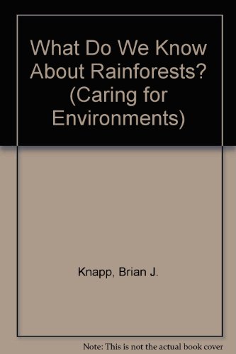 Stock image for What Do We Know About Rainforests? (Caring for Environments) for sale by Wonder Book