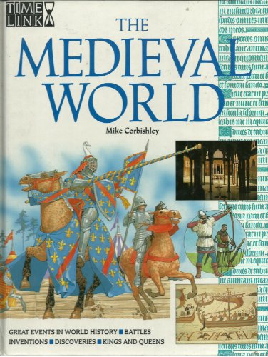 Beispielbild fr The Medieval World (Timelink) zum Verkauf von Redux Books