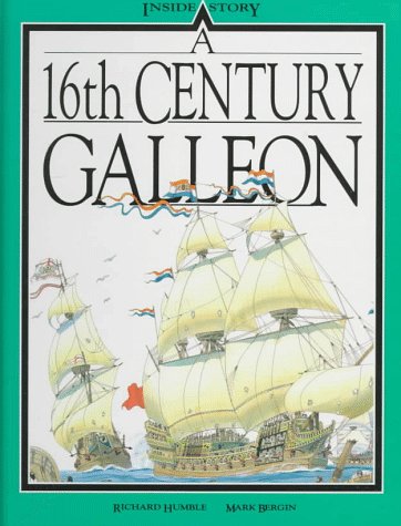 9780872263727: A 16th Century Galleon (Inside Story)
