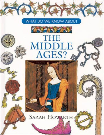 9780872263840: The Middle Ages (What Do We Know About...? (Bedrick))
