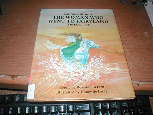 Beispielbild fr Woman Who Went to Fairyland: A Welsh Folk Tale. zum Verkauf von Grendel Books, ABAA/ILAB