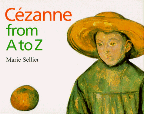 9780872264762: Cezanne from A to Z (Artists from A to Z S.)