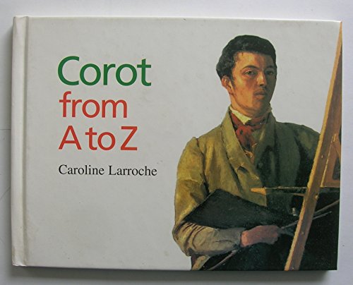 Stock image for Corot from A to Z (Artists from A to Z) for sale by Library House Internet Sales