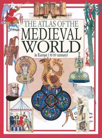 Stock image for The Atlas of the Medieval World for sale by Front Cover Books