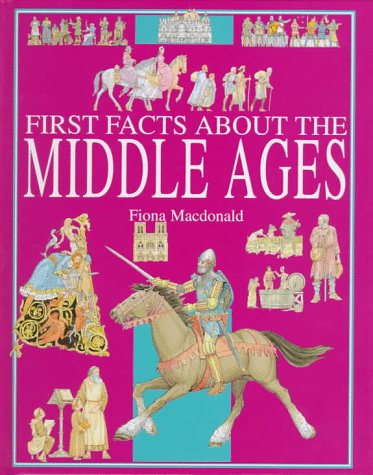 9780872265332: The Middle Ages (First Facts (Bedrick))