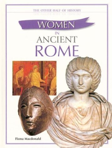 Stock image for Women in Ancient Rome for sale by SecondSale