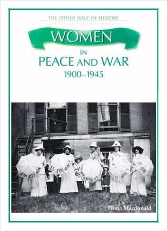 Imagen de archivo de Women in Peace and War, 1900-1945 a la venta por Better World Books: West