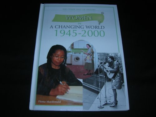 Women in a Changing World 1945-2000 by Macdonald, Fiona