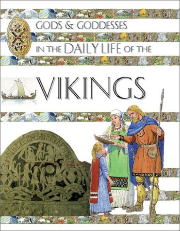 9780872265943: In the Daily Life of the Vikings (Gods and Goddesses)