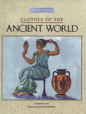 9780872266704: Clothes of the Ancient World (Dress Sense)
