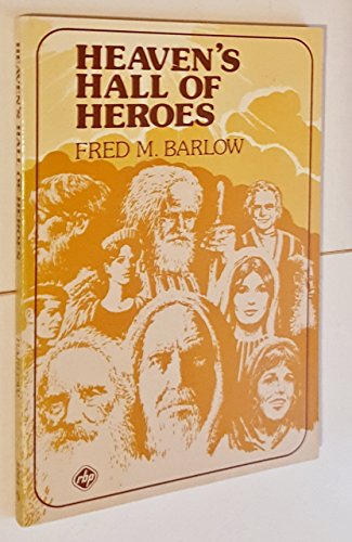 Beispielbild fr Heaven's Hall of Heroes zum Verkauf von Better World Books