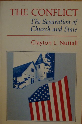 Imagen de archivo de The Conflict : The Separation of the Church and State a la venta por Better World Books: West