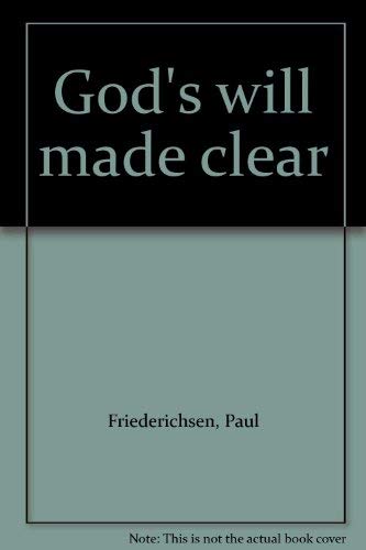 God's Will Made Clear