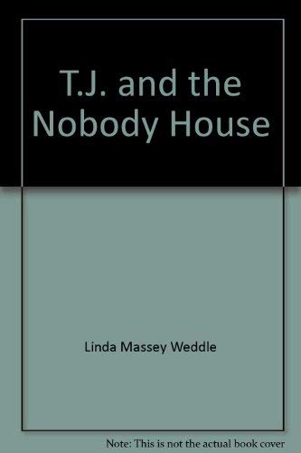 Stock image for T.J. and the Nobody House for sale by UHR Books