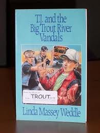 Stock image for T.J. and the Big Trout River Vandals for sale by Isle of Books