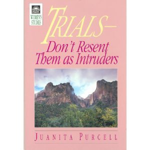 9780872271616: Trials-Don't Resent Them as Intruders