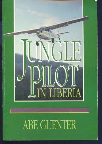 Stock image for Jungle Pilot in Liberia for sale by Front Cover Books
