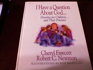 Imagen de archivo de I Have a Question About God: Doctrine for Children and Their Parents a la venta por Orion Tech