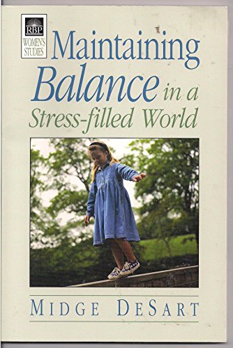 Stock image for Maintaining Balance in a Stress-Filled World for sale by Front Cover Books