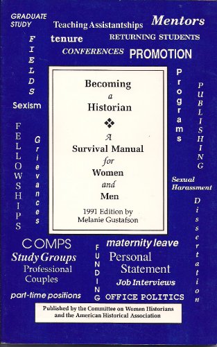 Becoming a Historian: A Survival Manual for Women & Men