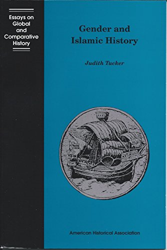 Gender and Islamic History (Essays on Global and Comparative History Series) - Judith Tucker