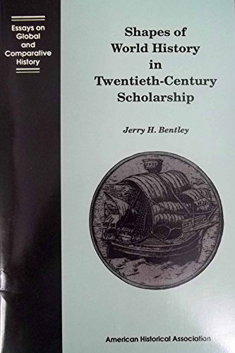 Shapes of World History in 20th Century Scholarship (9780872290761) by Bentley, Jerry H.