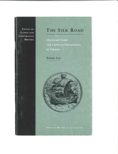 Stock image for The Silk Road: Overland Trade and Cultural Interactions in Eurasia (Essays on Global and Comparative History) for sale by HPB-Red