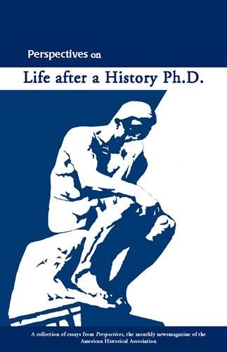 Beispielbild fr Perspectives on Life After a History PhD zum Verkauf von Blackwell's