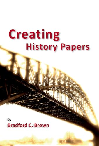 Stock image for Creating History Papers (Students and Professional Concerns) for sale by HPB-Emerald