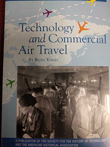 9780872292130: Technology and Commercial Air Travel (Shot Historical Perspectives on Technology, Society and Culture)