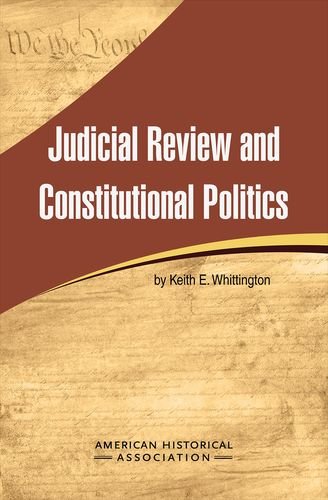 9780872292185: Judicial Review and Constitutional Politics (New essays on American constitutional history)