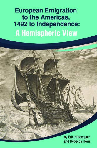 Stock image for European Emigration to the Americas: 1492 to Independence: A Hemispheric View for sale by Books Unplugged