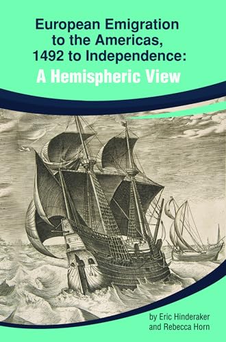 Stock image for European Emigration to the Americas: 1492 to Independence: A Hemispheric View for sale by GF Books, Inc.