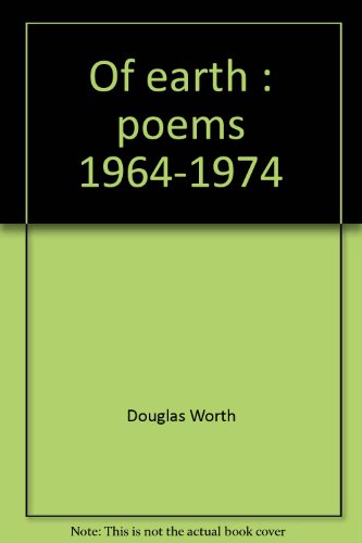 Stock image for Of Earth: Poems, 1964-1974 for sale by UHR Books